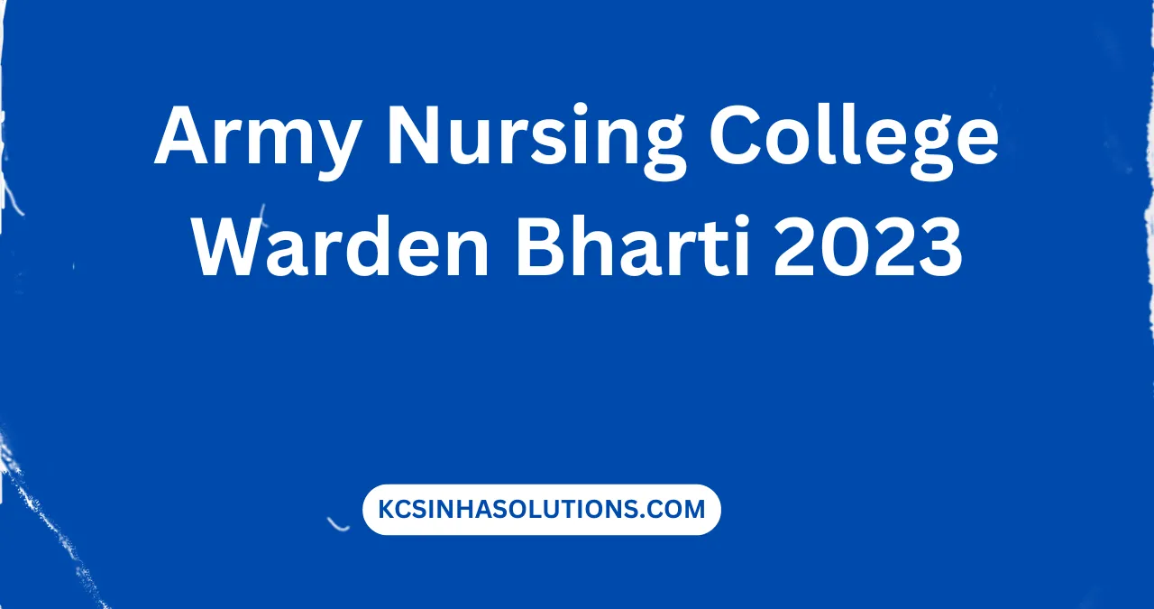Army Nursing College Warden Bharti 2023