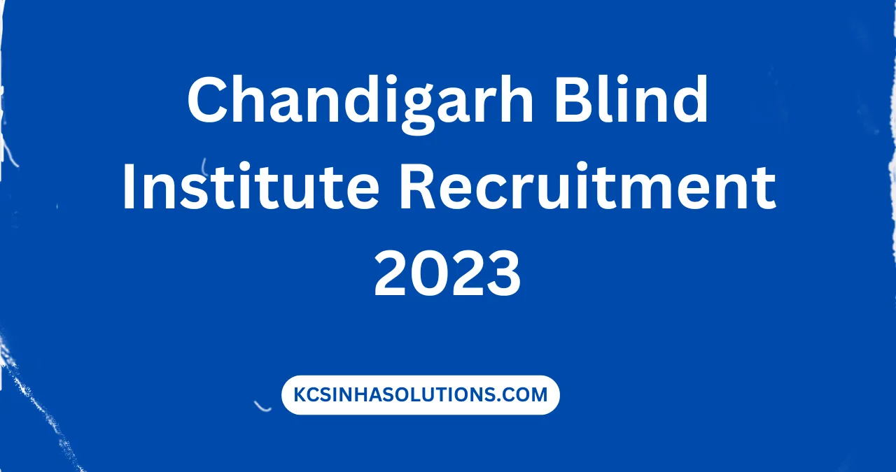 Chandigarh Blind Institute Recruitment 2023