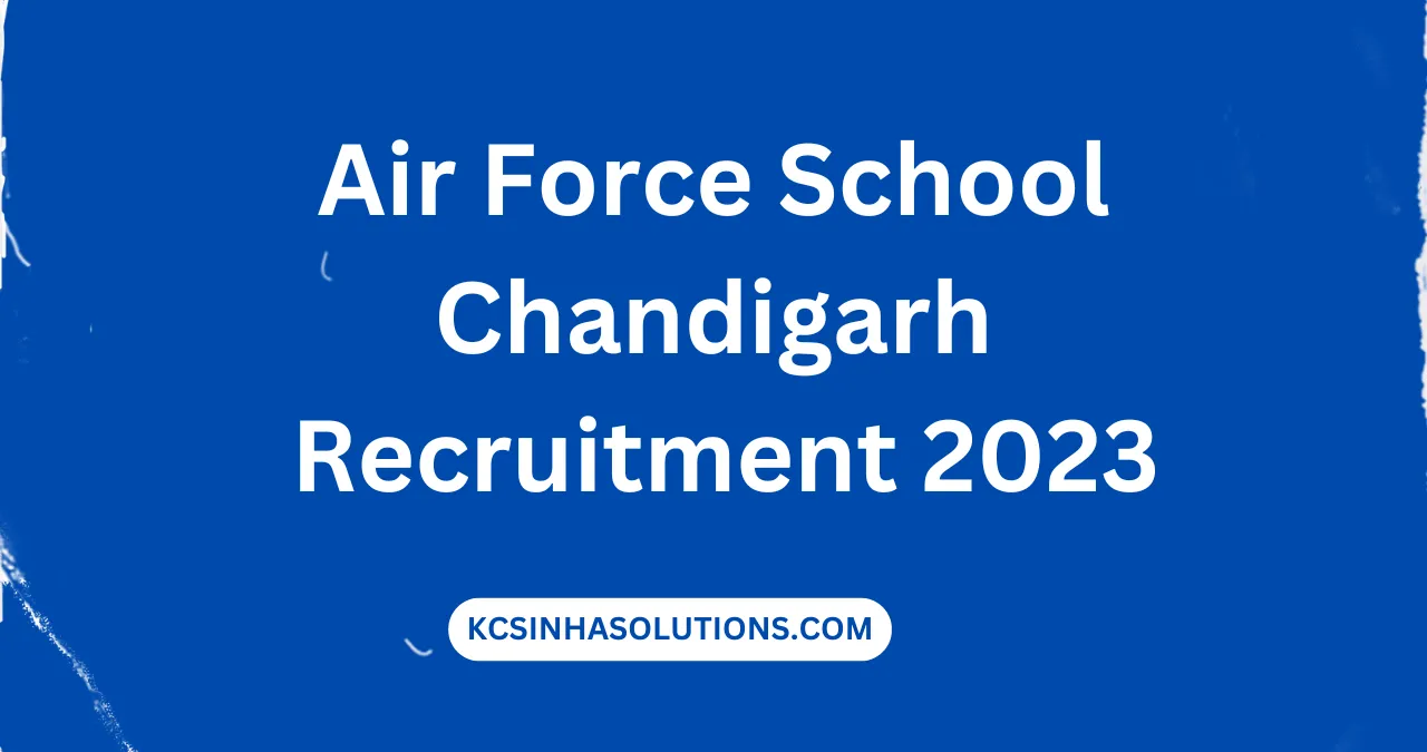 Air Force School Chandigarh Recruitment 2023