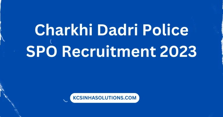 Charkhi Dadri Police SPO Recruitment 2023