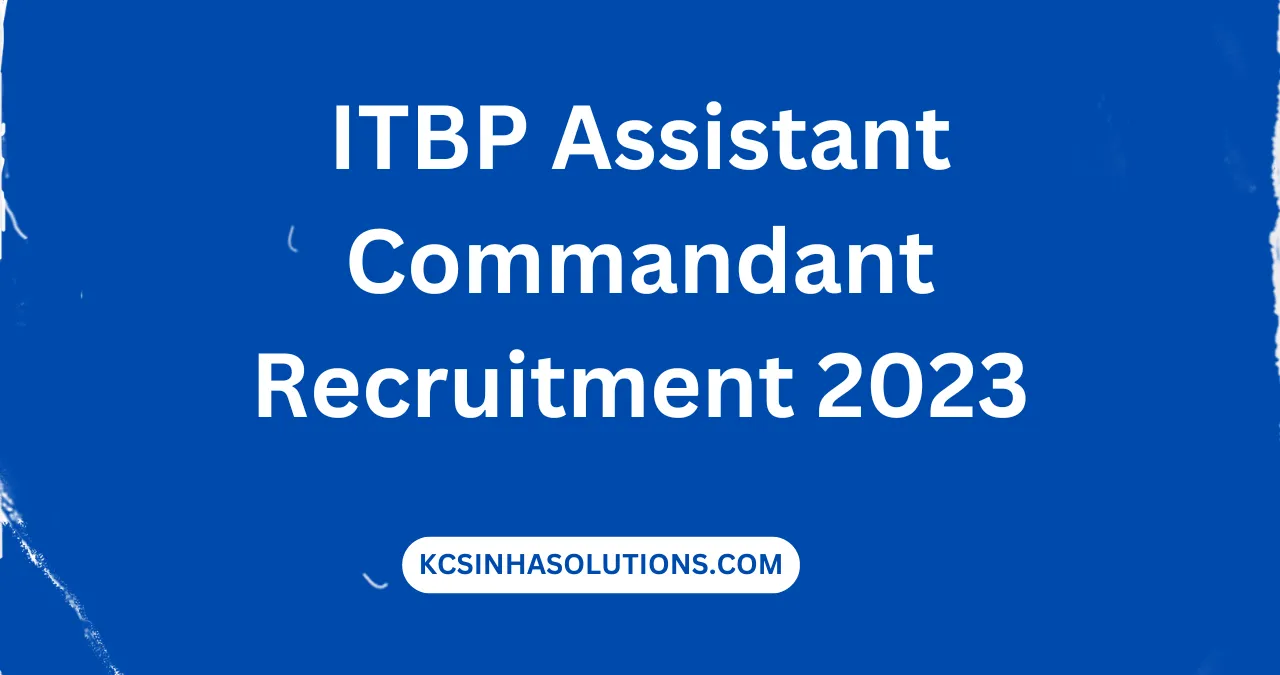 ITBP Assistant Commandant Recruitment 2023