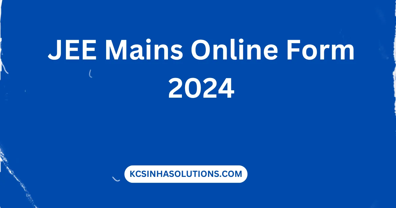 JEE Mains Online Form 2024