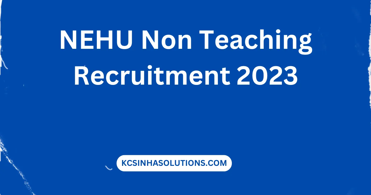 NEHU Non Teaching Recruitment 2023