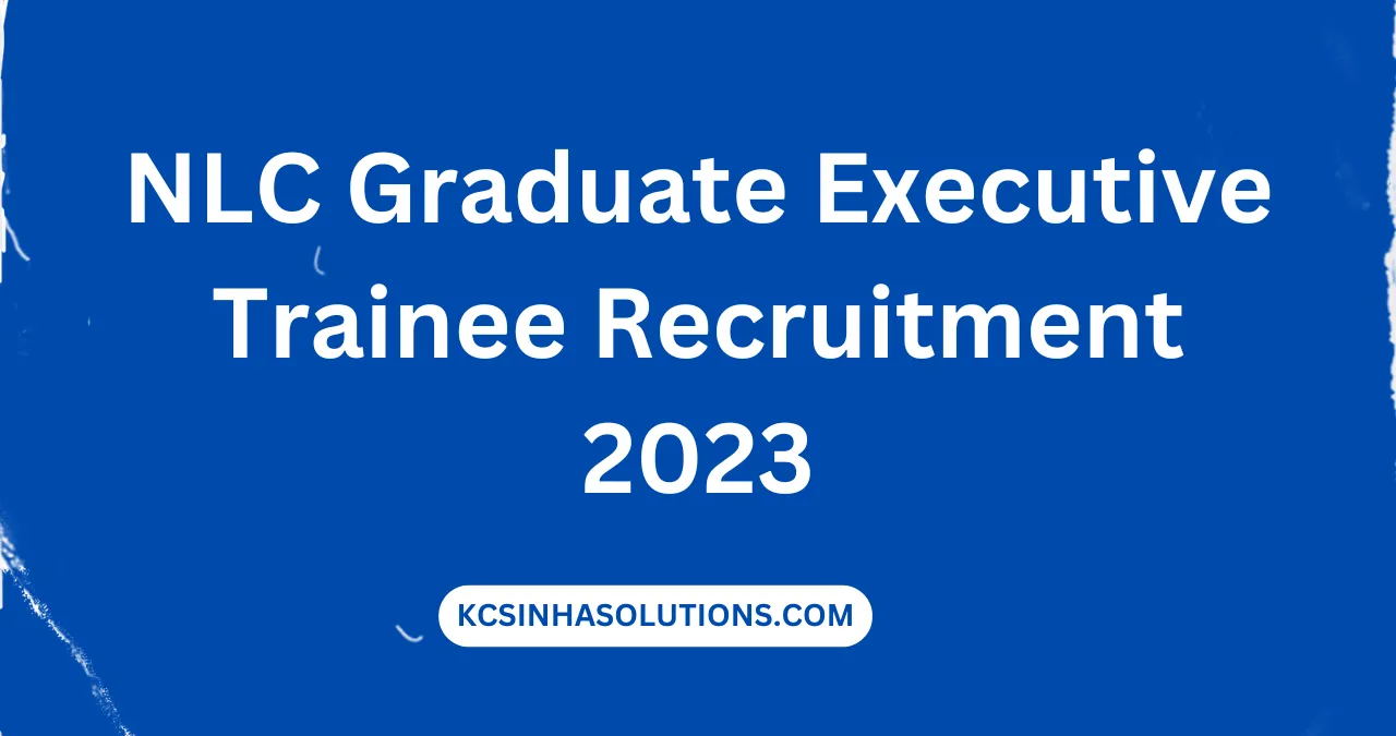 NLC Graduate Executive Trainee Recruitment 2023