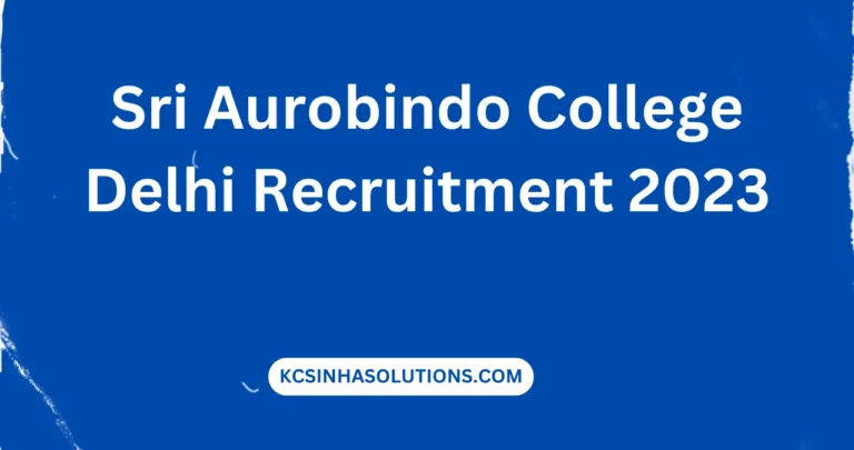 Sri Aurobindo College Delhi Recruitment 2023