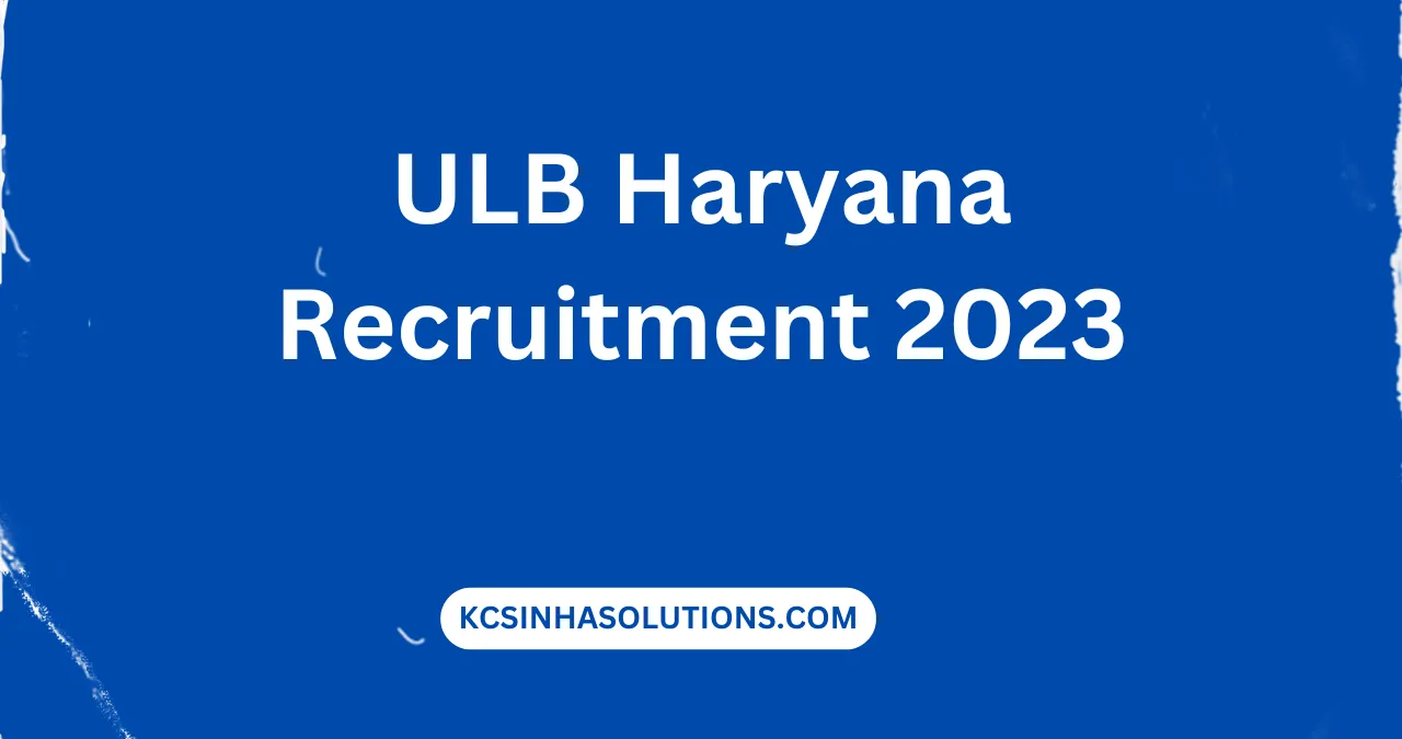 ULB Haryana Recruitment 2023
