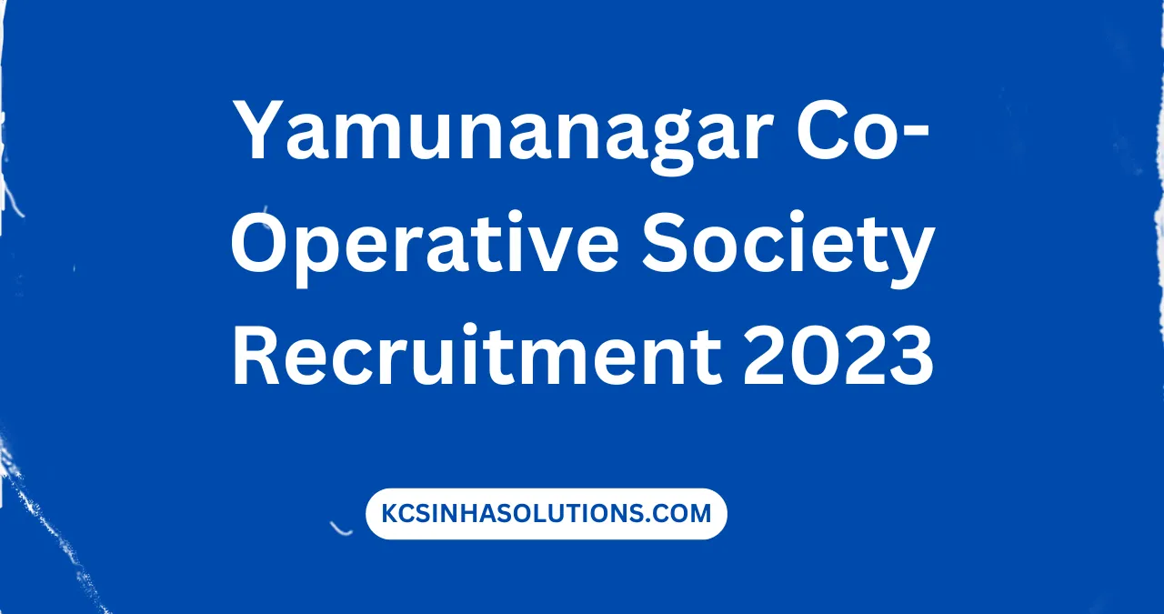 Yamunanagar Co-Operative Society Recruitment 2023