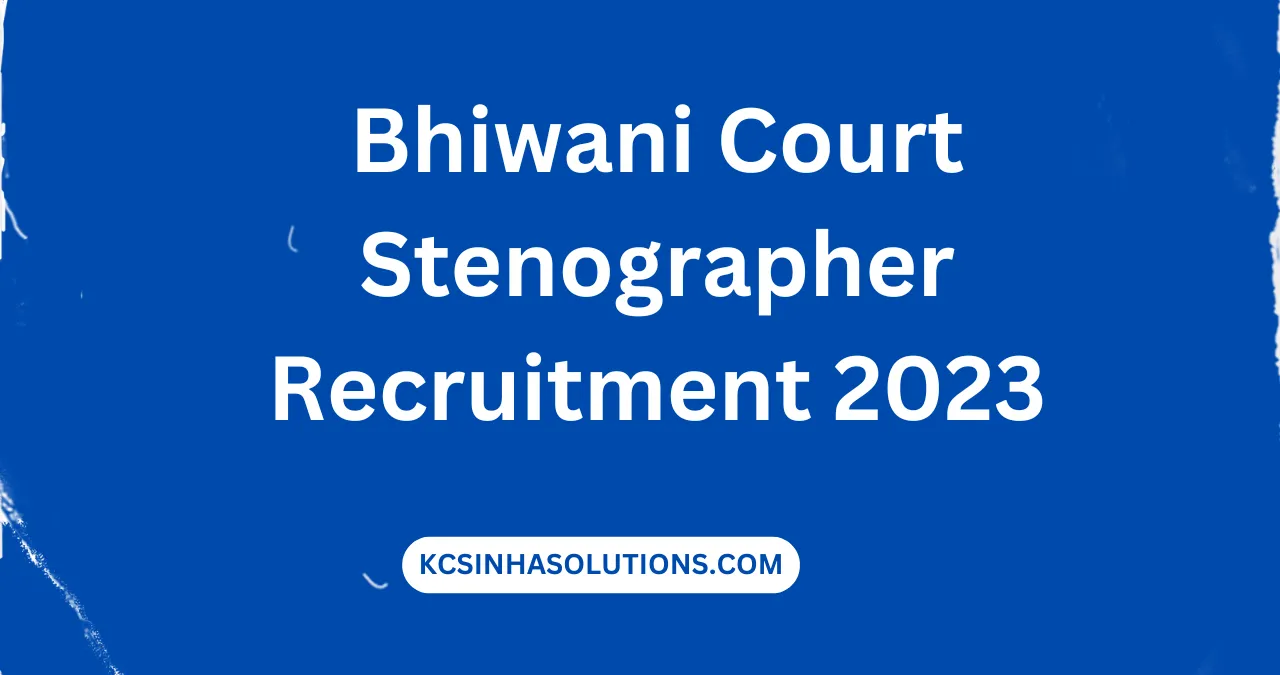 Bhiwani Court Stenographer Recruitment 2023